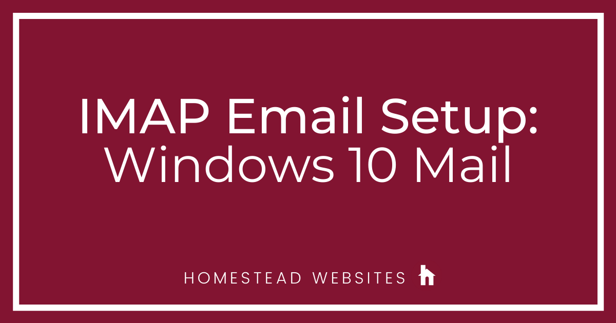 IMAP Email Setup: Windows 10 Mail