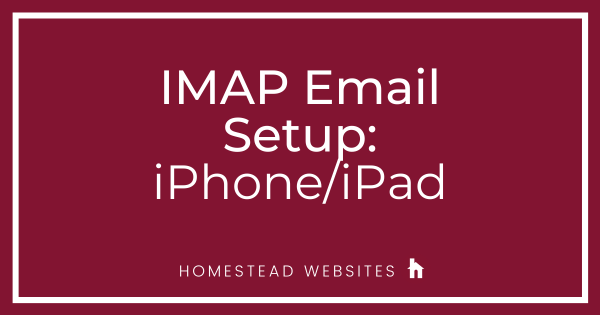 IMAP Email Setup: iPhone/iPad