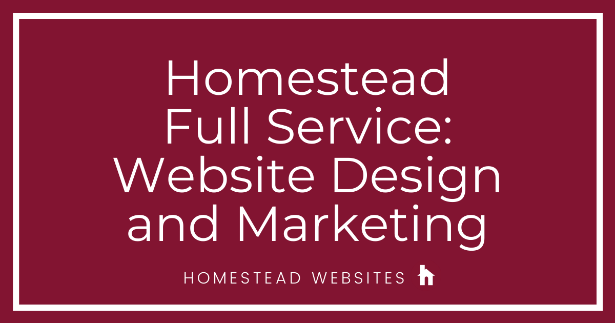 Homestead Full Service Homestead Full Service