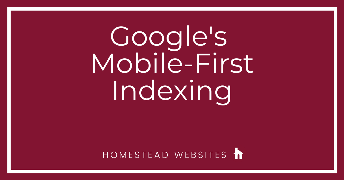 Google's Mobile-First Indexing Google's Mobile-First Indexing