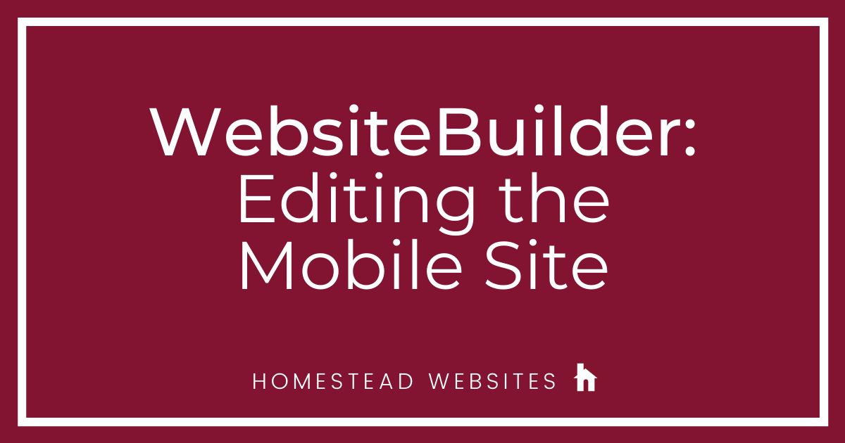 WebsiteBuilder: Editing the Mobile Site