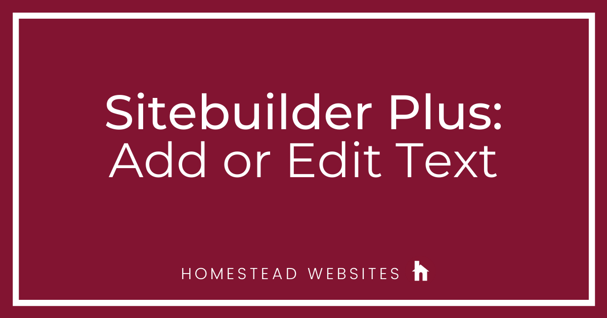 Sitebuilder Plus: Add or Edit Text