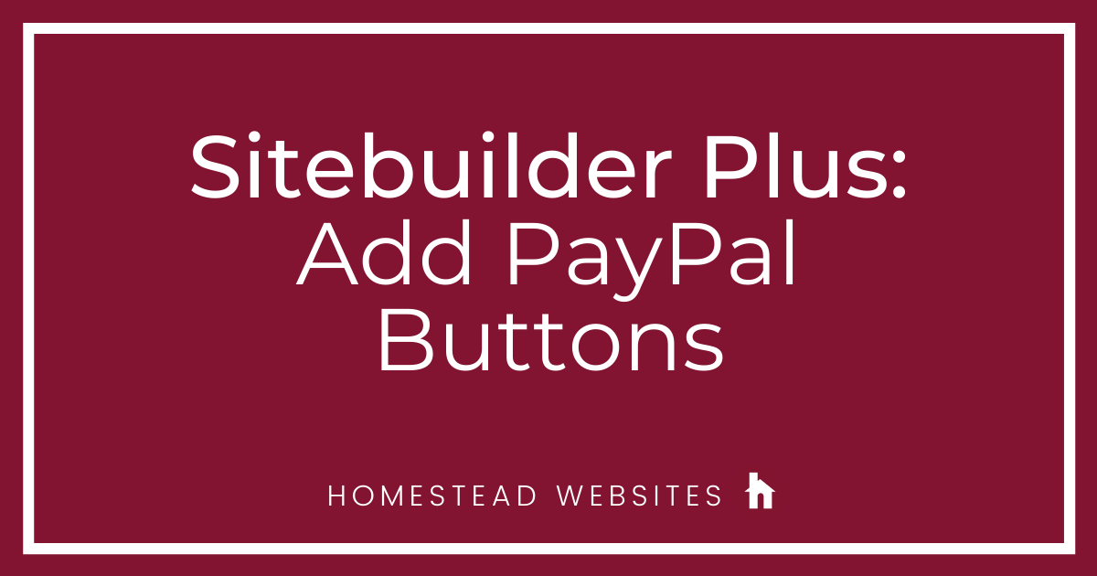 Sitebuilder Plus: Add PayPal Buttons