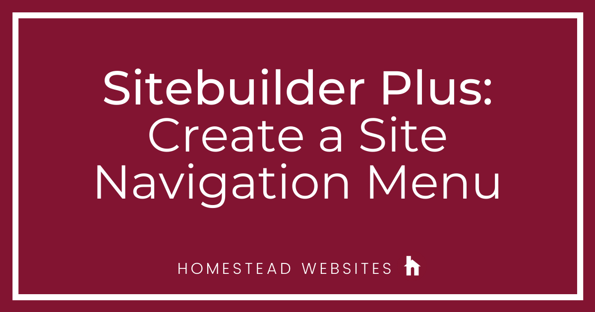 Sitebuilder Plus: Create A Site Navigation Menu