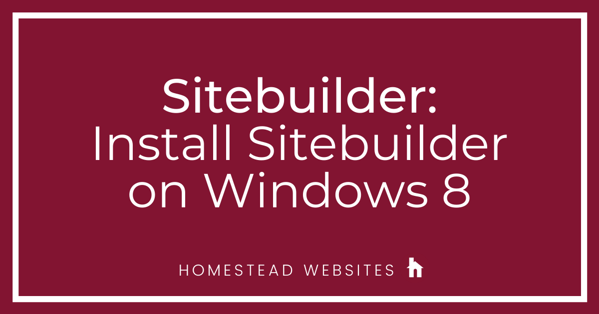 Sitebuilder: Install Sitebuilder on Windows 8