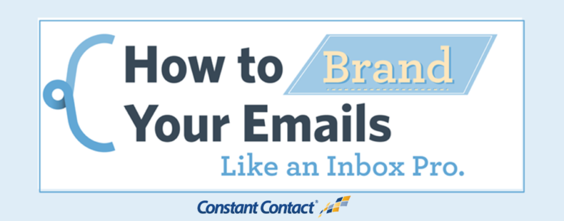 Image https//blogsconstantcontactcom/wp-content/uploads/2015/08/email-branding-ft-image-790x310png How to Brand Your Emails So That You Look Like a Pro in the Inbox