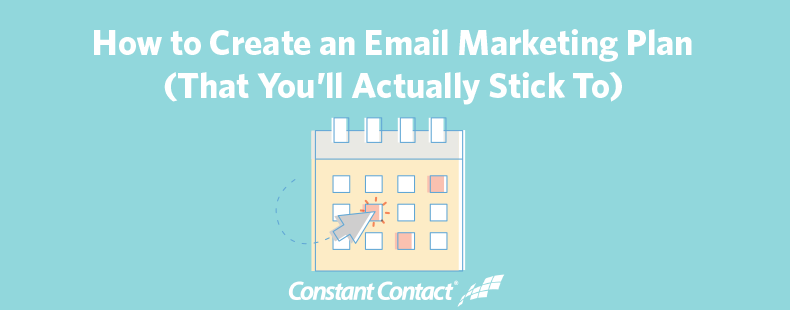 Image https//blogsconstantcontactcom/wp-content/uploads/2017/01/email-marketing-plan-ft-imagepng How to Create an Email Marketing Plan That Youll Actually Stick To