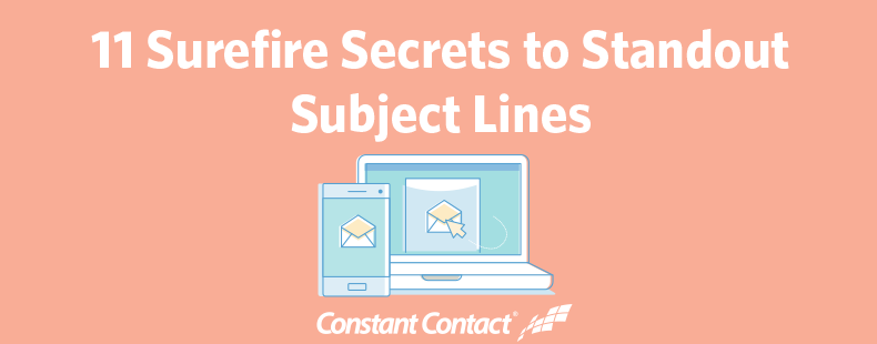 Image https//blogsconstantcontactcom/wp-content/uploads/2016/08/surefire-subject-lines-ft-imagepng 11 Surefire Secrets to Standout Subject Lines