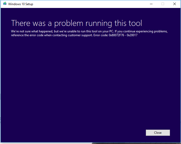 ‎Windows 10 Media Creation Tool Fails with error code 0x80072F76